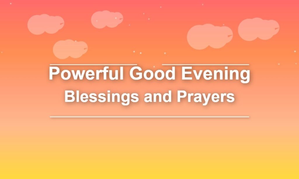 powerful-good-evening-blessings-and-prayers