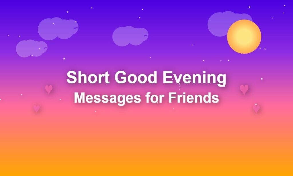 short-good-evening-messages-for-friends