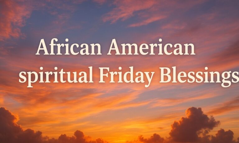 250-african-american-spiritual-friday-blessings