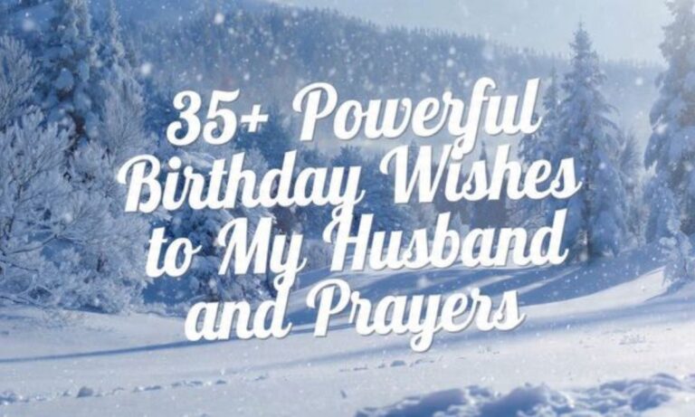 35+ Powerful Birthday Wishes to My Husband and Prayers