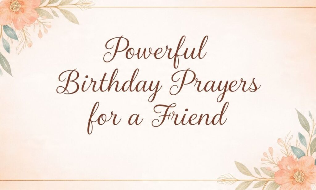 50-powerful-birthday-prayers-for-a-friend