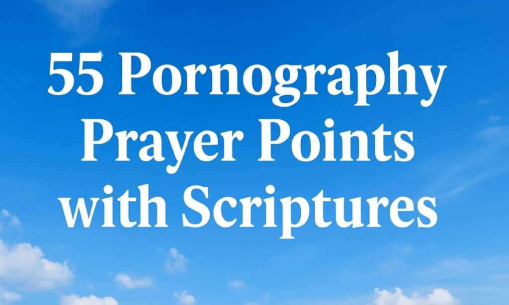55-pornography-prayer-points-with-scriptures