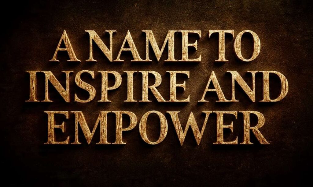 A-name-to-inspire-and-empower