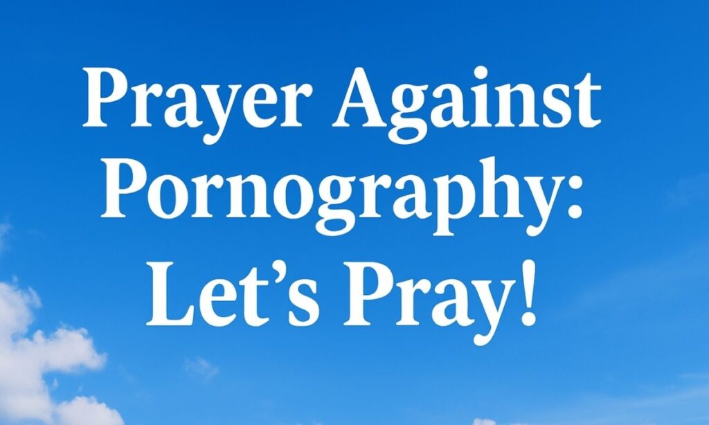 prayer-against-pornography-lets-pray
